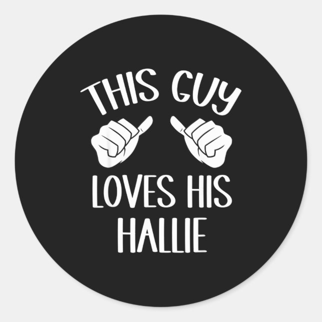 Sticker Rond This Guy Loves His Hallie Valentine  (Devant)