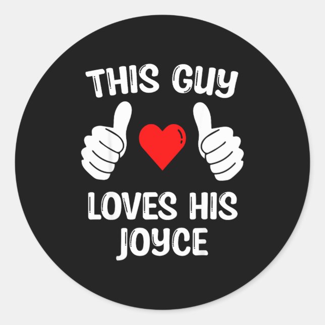 Sticker Rond This Guy Loves His Joyce Girlfriend Wife Valentine (Devant)
