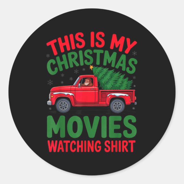 Sticker Rond This Is My Christmas Movie Watching Shirt Bigfoot  (Devant)