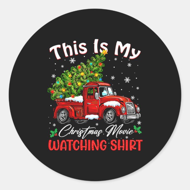 Sticker Rond This Is My Christmas Movie Watching Shirt Red Truc (Devant)