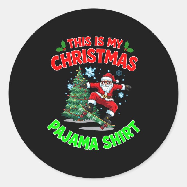 Sticker Rond This Is My Christmas Pajama Santa Playing Skateboa (Devant)