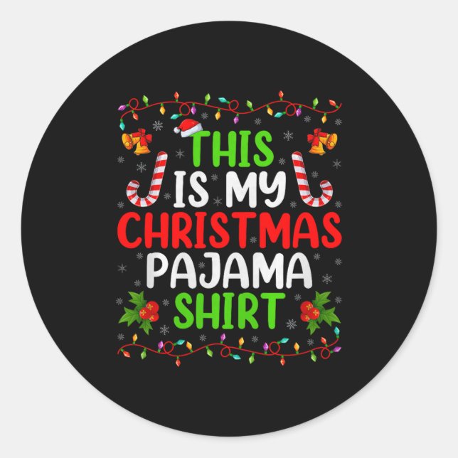 Sticker Rond This Is My Christmas Pajamas Funny Xmas Family Chr (Devant)