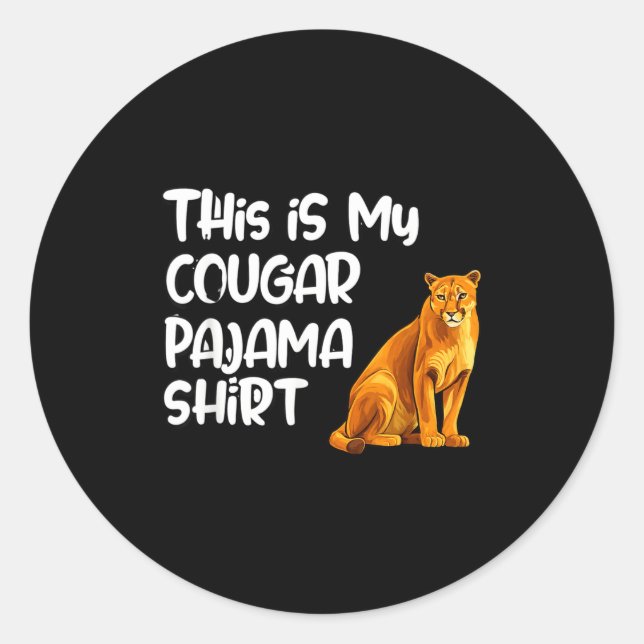 Sticker Rond This Is My Cougar Pajama Shirt, Funny Cougars  (Devant)