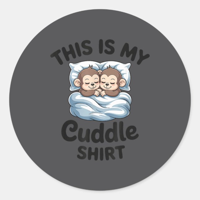 Sticker Rond This Is My Cuddle Shirt Cute Monkey Couple  (Devant)
