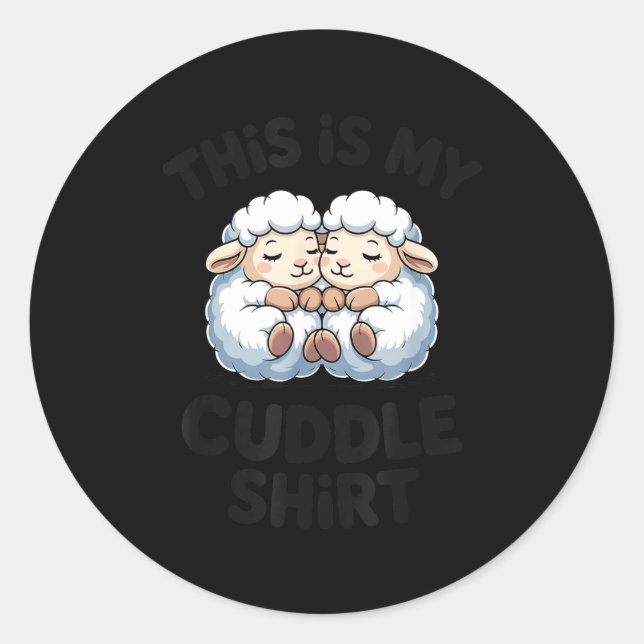 Sticker Rond This Is My Cuddle Shirt Cute Sheep Couple Sleep  (Devant)