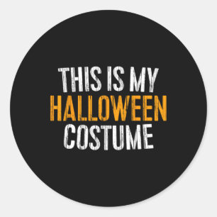Sticker Rond This Is My Halloween Costume