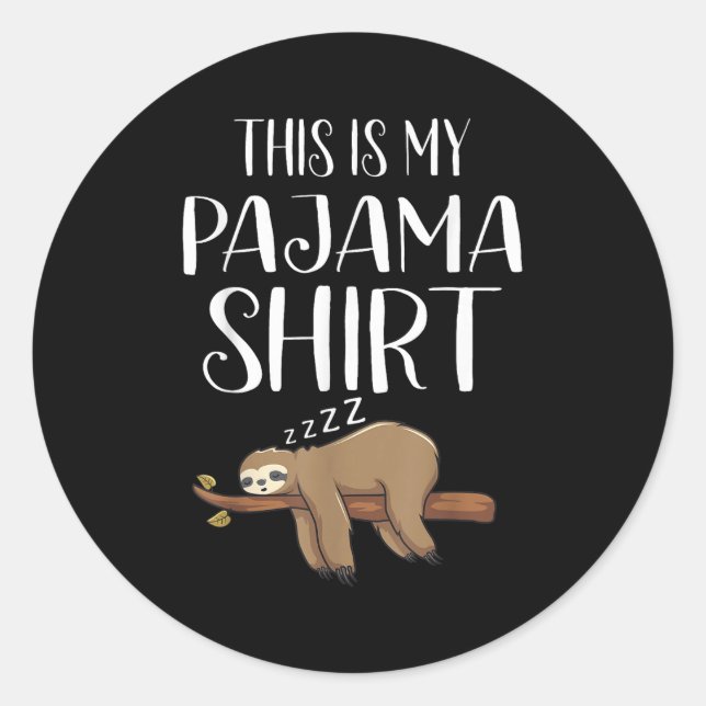 Sticker Rond This Is My Pajama Sloth Shirt Funny Sleever Gift  (Devant)
