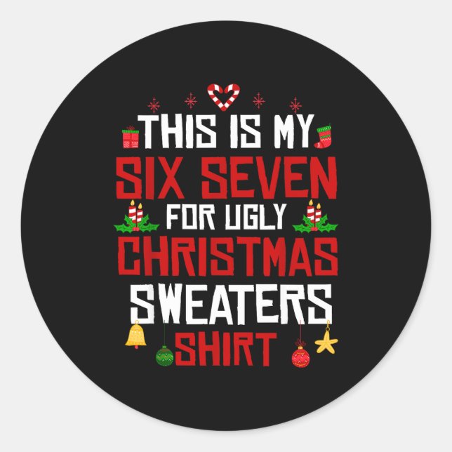 Sticker Rond This Is My Six Seven For Ugly Christmas Sweaters 6 (Devant)