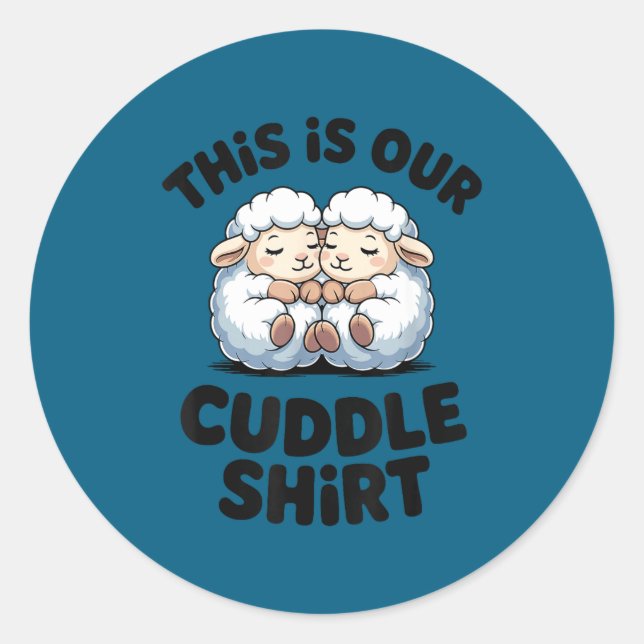 Sticker Rond This Is Our Cuddle Shirt Cute Sheep Couple  (Devant)