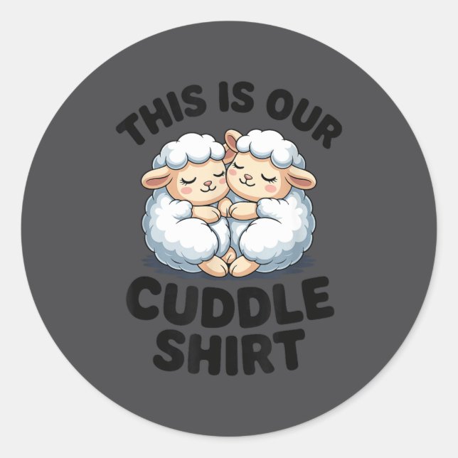 Sticker Rond This Is Our Cuddle Shirt Cute Sheep Couple  (Devant)