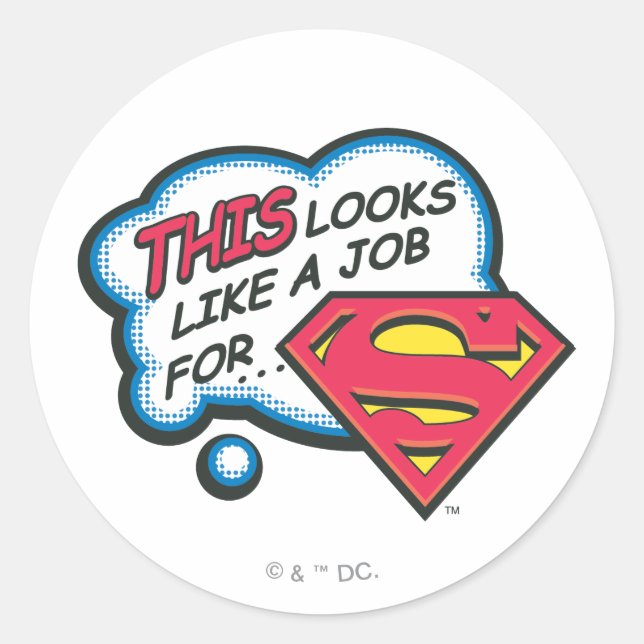 Sticker Rond This Looks Like a Job for Superman (Devant)