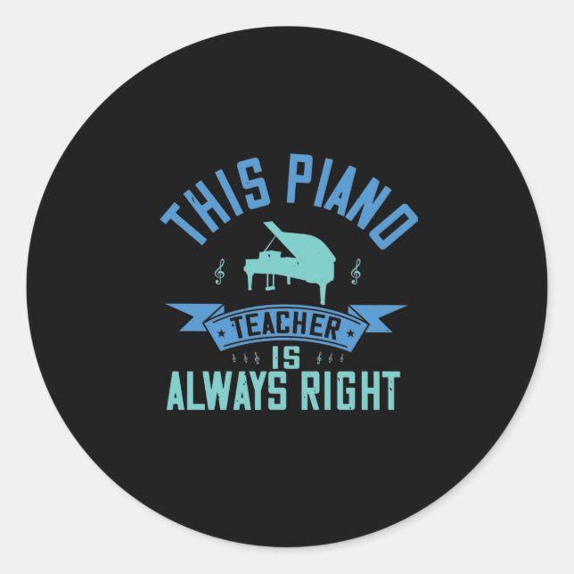 Sticker Rond This Piano Teacher Is Always (Devant)