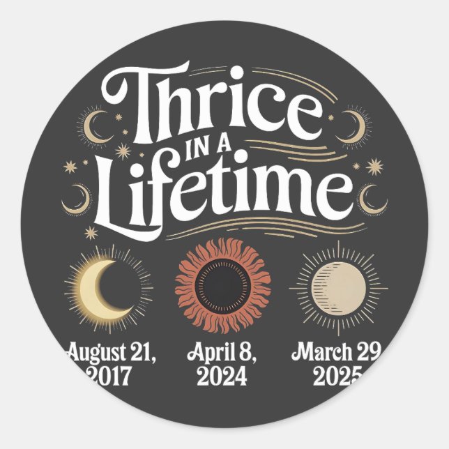 Sticker Rond Thrice in a Lifetime 2025 Solar Eclipse Astronomy (Devant)