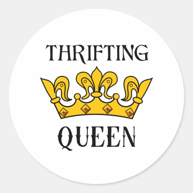 Sticker Rond Thrifting Queen- Funny Bargain Hunter's Quotes  T- (Devant)