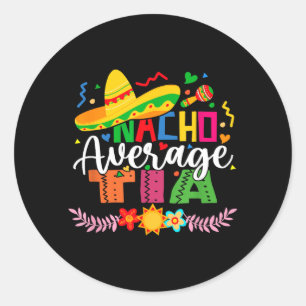 Sticker Rond Tia moyenne nacho drôle mexicain vintage Cinco De