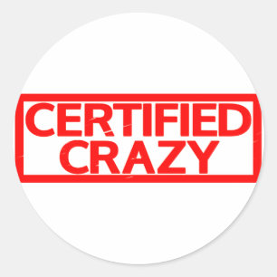 Sticker Rond Timbre Crazy certifié