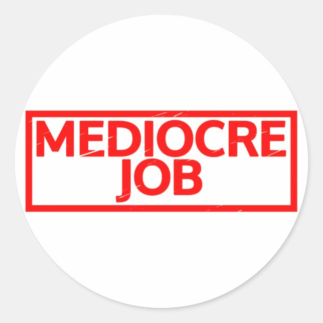 Sticker Rond Timbre de travail médiocre (Devant)