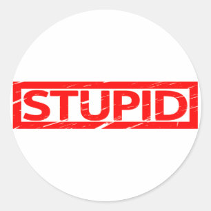 Sticker Rond Timbre stupide