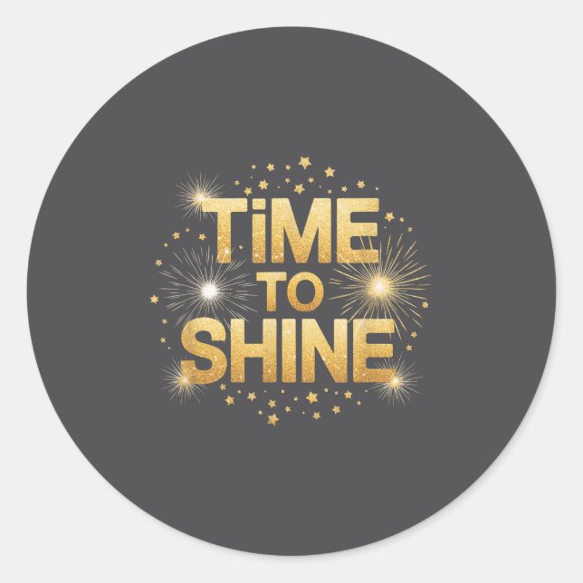 Sticker Rond Time To Shine Motivational Sparkle Design With Sta (Devant)