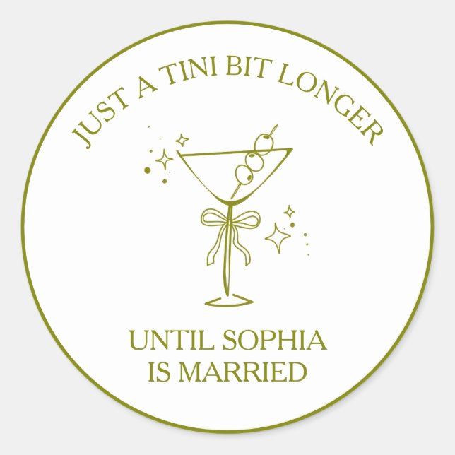 Sticker Rond "Tini Bit Longer" Sale Martini Olive Bachelorette (Devant)