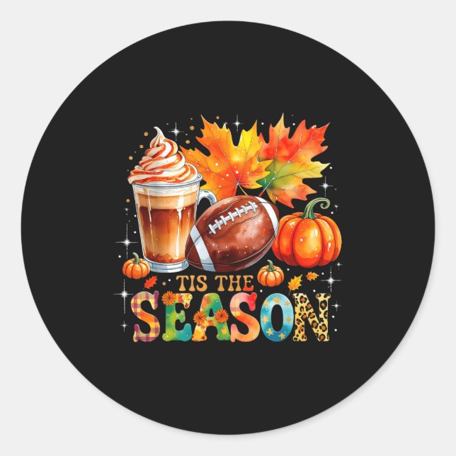 Sticker Rond Tis The Season Fall Coffee Football Autumn Gift  (Devant)