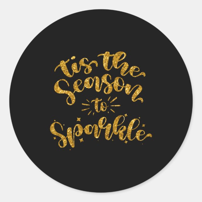 Sticker Rond Tis The Season To Sparkle Gold Faux Glitter  (Devant)