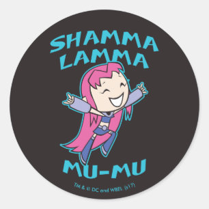 Sticker Rond Titans Ados, allez !   Starfire "Shamma Lamma Mu-M