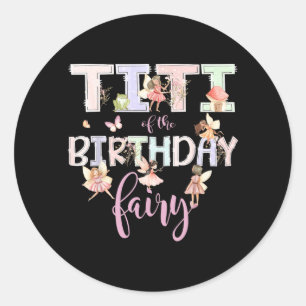 Sticker Rond Titi de la Fée d'anniversaire Fille d'anniversaire