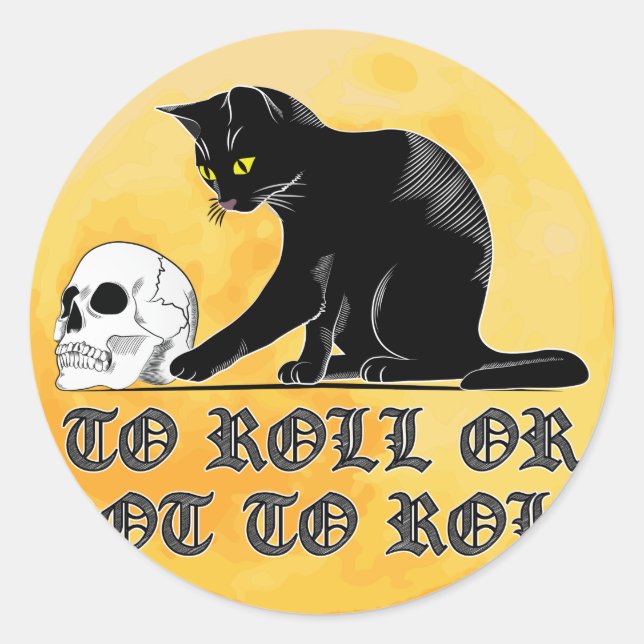 Sticker Rond To Roll Or Not To Roll Shakespeare Cat With Skull (Devant)