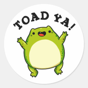 Sticker Rond Toad Ya Funny Frog Pun