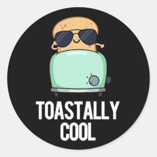 Sticker Rond Toastal Cool Funny Toast Pun Dark BG
