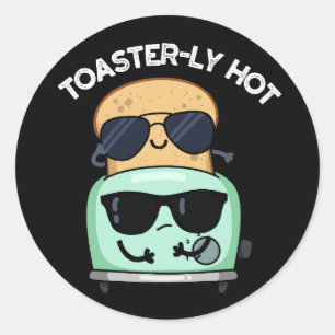Sticker Rond Toasterly Chaud Blague Toaster Pun Fond Sombre