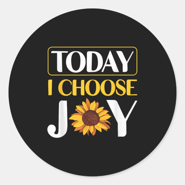 Sticker Rond Today I Choose Joy  (Devant)