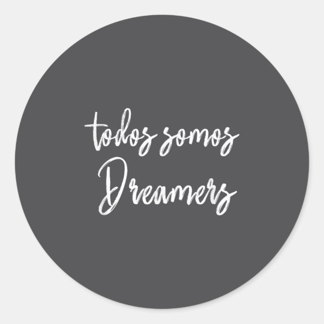 Sticker Rond Todos Somos Dreamers - We Are All Dreamers Motivat (Devant)