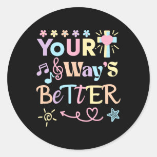 Sticker Rond Ton chemin est meilleur chrétien danser enfant de