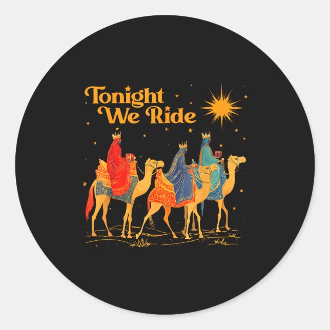 Sticker Rond Tonight We Ride Three Wise Christmas Nativity Chri (Devant)