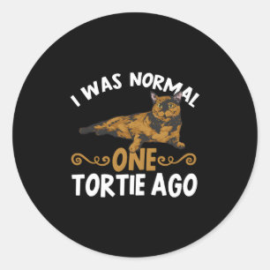 Sticker Rond Tortoiseshell Chat I Était Normal Il Y A Une Torti