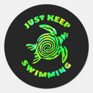 Sticker Rond Tortue de mer drôle Continuez simplement à nager O