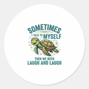 Sticker Rond Tortue drôle parlant à moi-même conception de t-sh