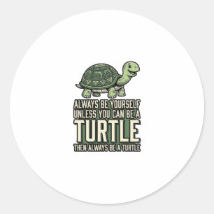 Sticker Rond Tortue Drôle Soyez Vous-Même Design De Chemise Vin