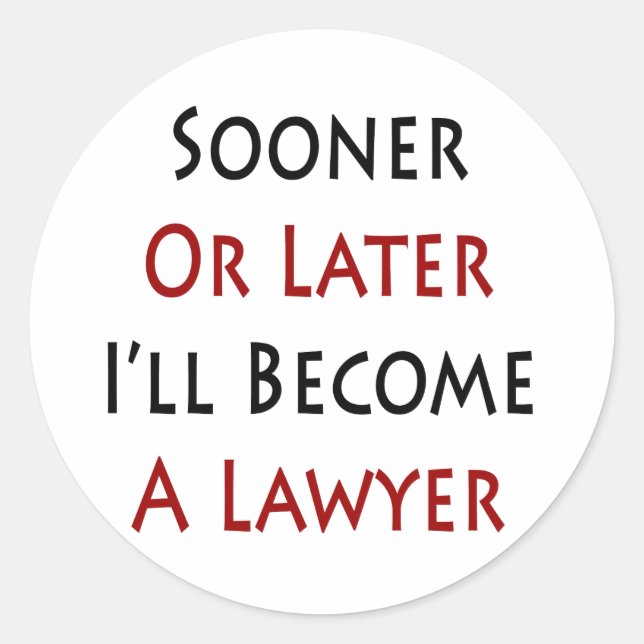 Sticker Rond Tôt ou tard je deviendrai avocat (Devant)