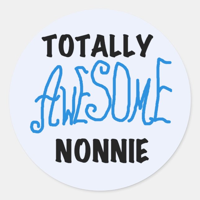 Sticker Rond Totalement génial Nonnie Blue Text Tshirts et cade (Devant)