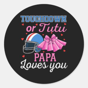 Sticker Rond Touchdown Ou Tutu Papa T'aime Football Genre R