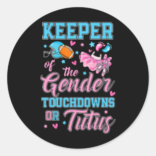 Sticker Rond Touchdown ou tutus Drôle Gardien du genre Ba1