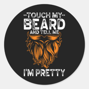 Sticker Rond Touche Ma Barbe Et Dis-Moi Que Je Suis Un Père Ass