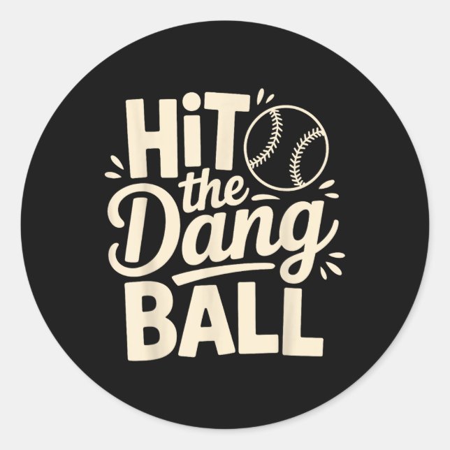 Sticker Rond Touchez Le Bal Dang, Trending Baseball Appareils,  (Devant)