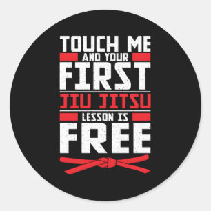 Sticker Rond Touchez-moi Premier Jiu Jitsu Leçon Est Libre Brés