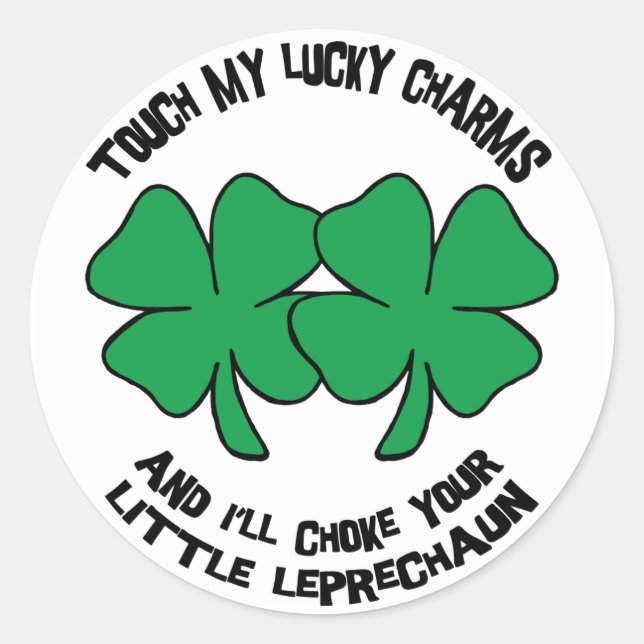 Sticker Rond Touchez My Lucky Charms - Je Choke Your.. (Devant)