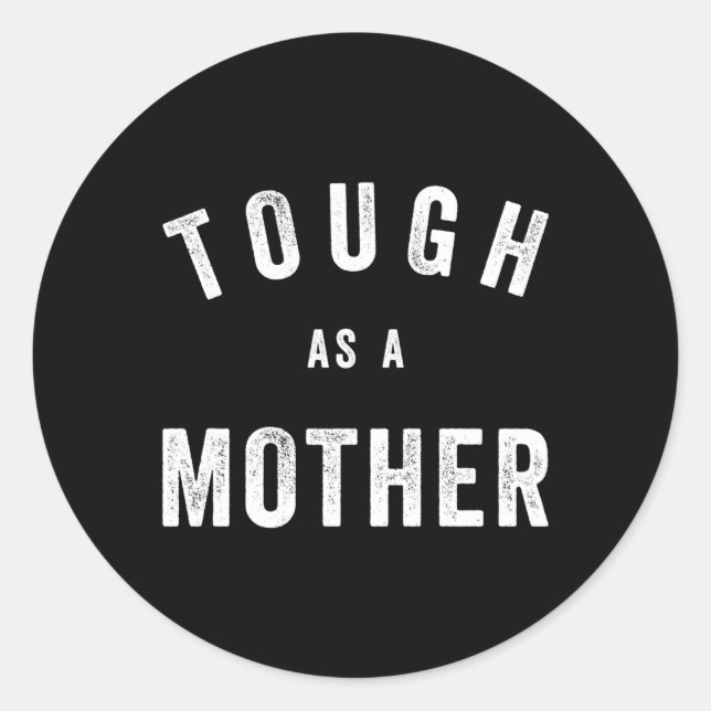 Sticker Rond Tough As A Mother Mom Citation (Devant)