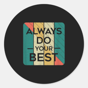 Sticker Rond Toujours faire de votre mieux _ Retro Art Vintage 